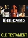 Inspired by ... the Bible Experience (MP3): Old Testament